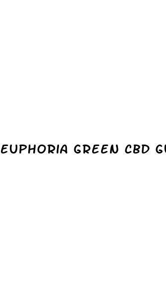 euphoria green cbd gummies reviews and complaints