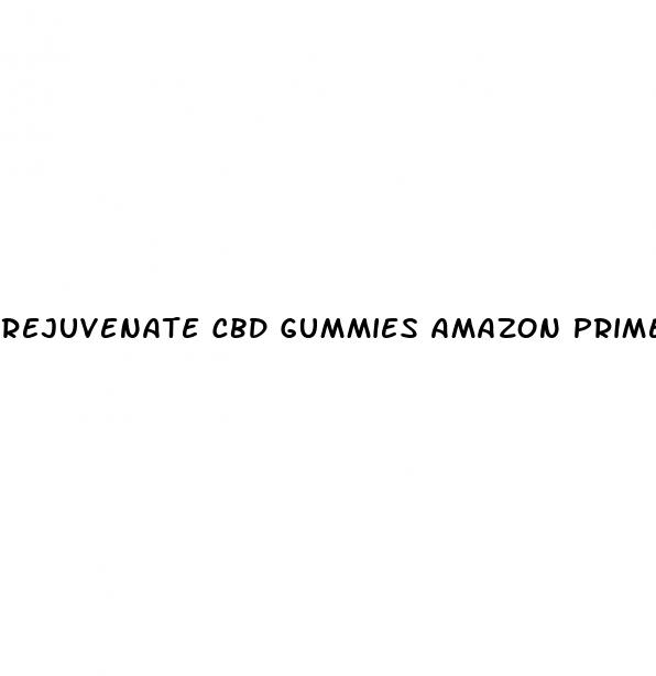 rejuvenate cbd gummies amazon prime