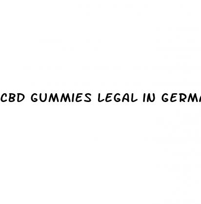 cbd gummies legal in germany