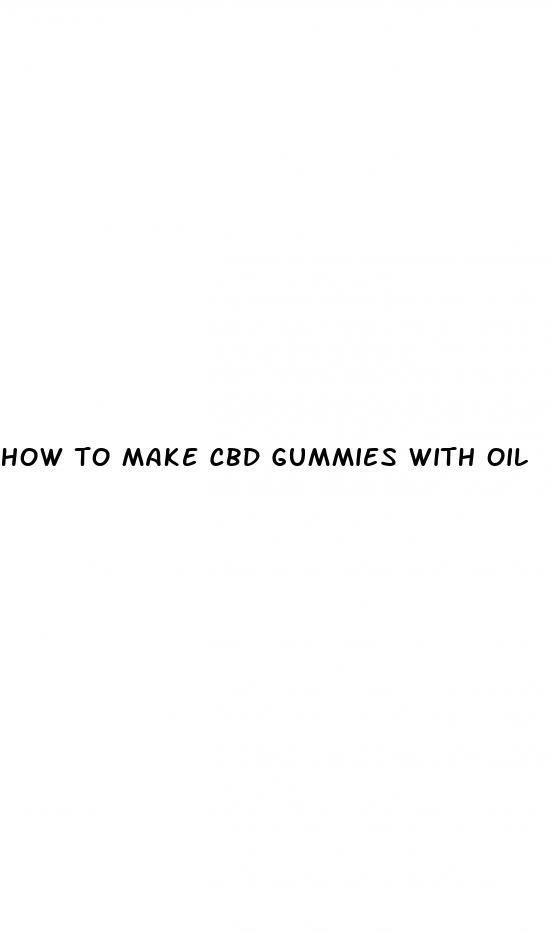 how to make cbd gummies with oil