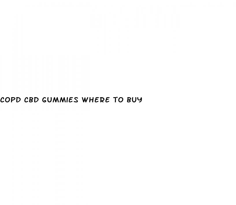 copd cbd gummies where to buy