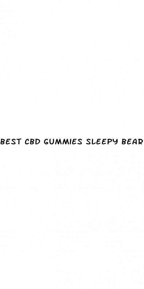 best cbd gummies sleepy bear cost 300 mg