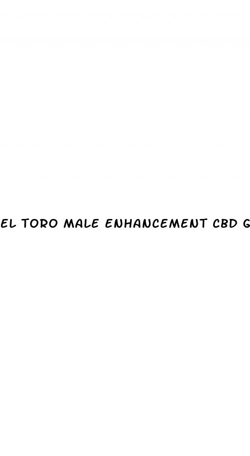 el toro male enhancement cbd gummies