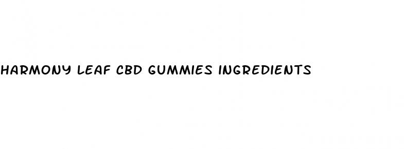 harmony leaf cbd gummies ingredients