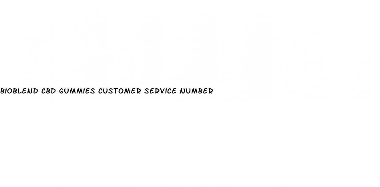 bioblend cbd gummies customer service number