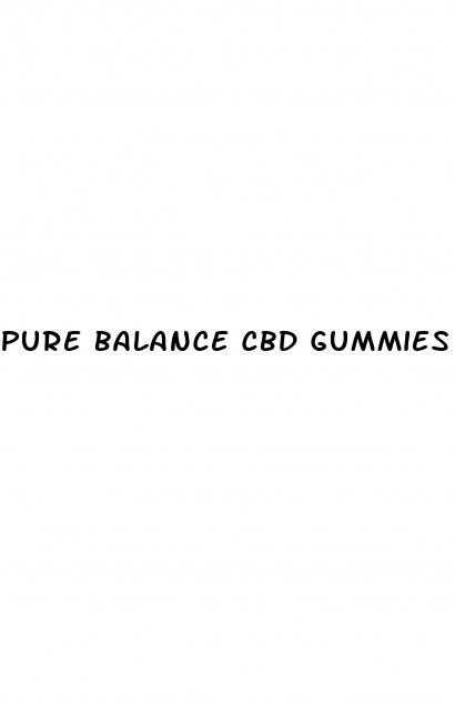 pure balance cbd gummies