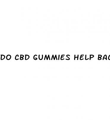 do cbd gummies help back pain