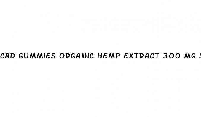 cbd gummies organic hemp extract 300 mg science