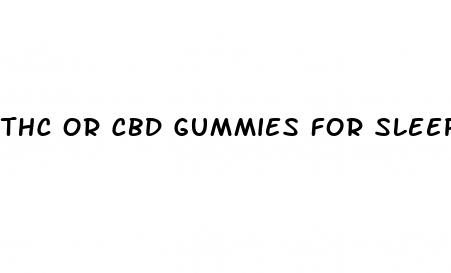 thc or cbd gummies for sleep