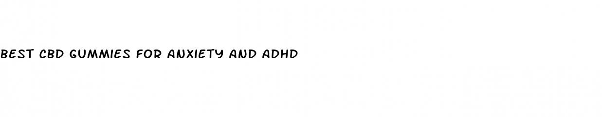 best cbd gummies for anxiety and adhd