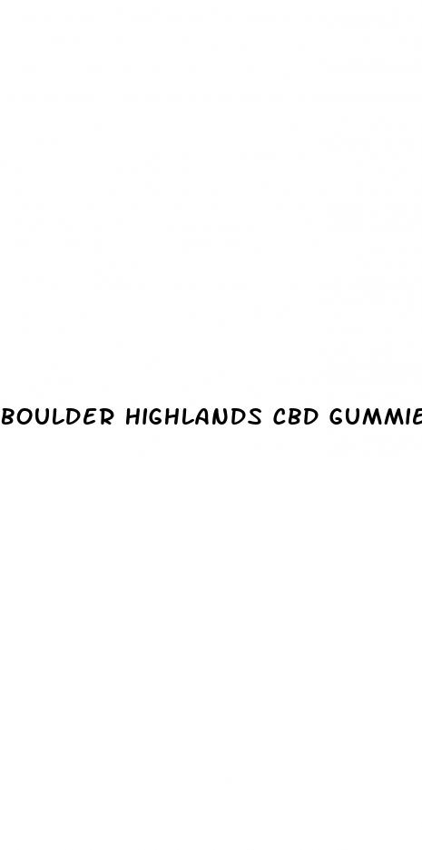 boulder highlands cbd gummies review