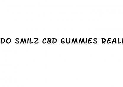 do smilz cbd gummies really work