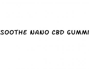 soothe nano cbd gummies