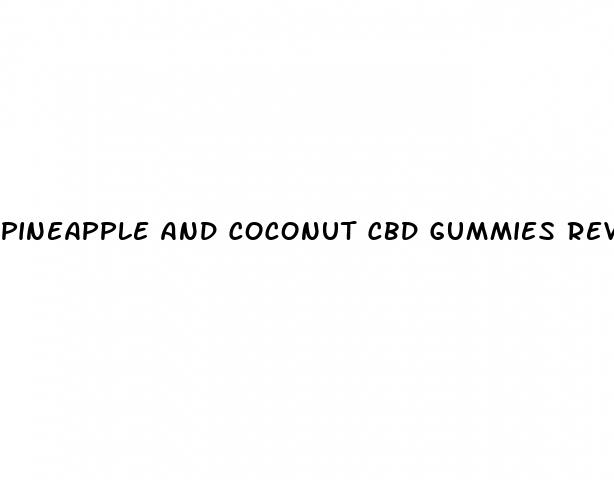 pineapple and coconut cbd gummies review