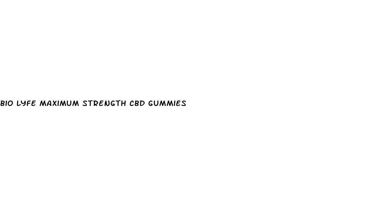 bio lyfe maximum strength cbd gummies