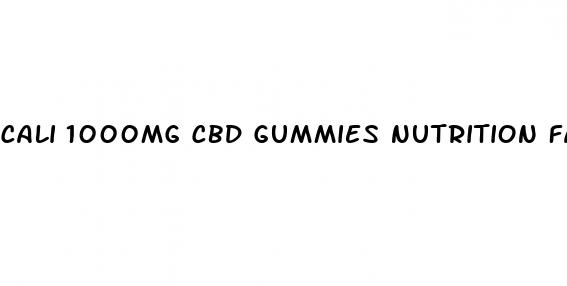 cali 1000mg cbd gummies nutrition facts