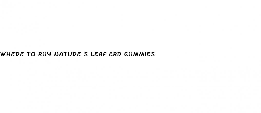 where to buy nature s leaf cbd gummies