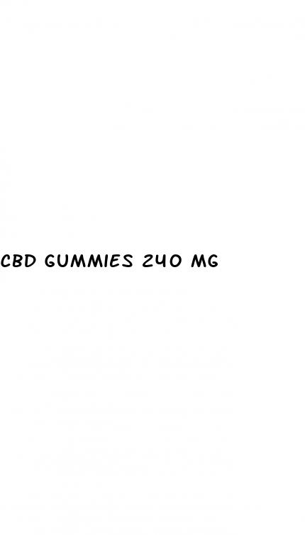 cbd gummies 240 mg