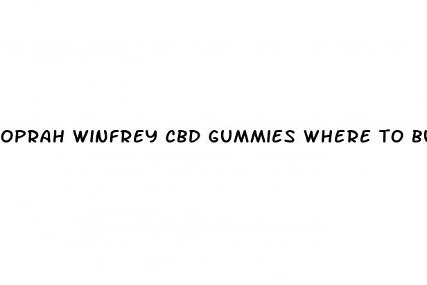 oprah winfrey cbd gummies where to buy