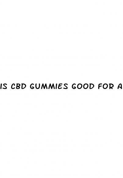 is cbd gummies good for anxiety