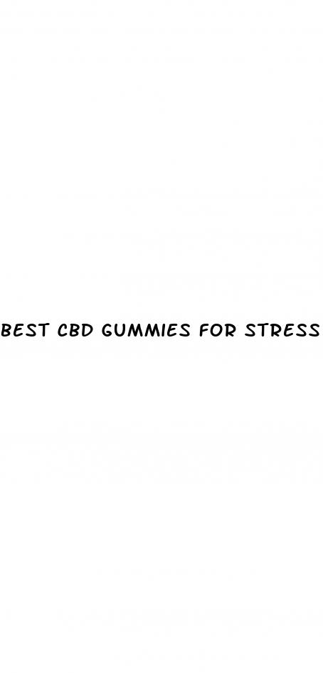 best cbd gummies for stress relief