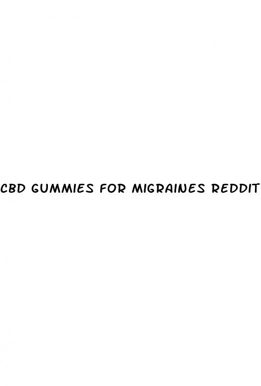 cbd gummies for migraines reddit