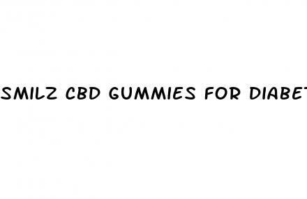 smilz cbd gummies for diabetes