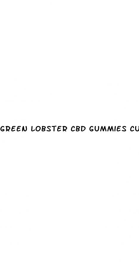 green lobster cbd gummies customer reviews