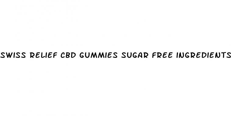 swiss relief cbd gummies sugar free ingredients