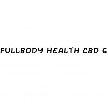 fullbody health cbd gummies