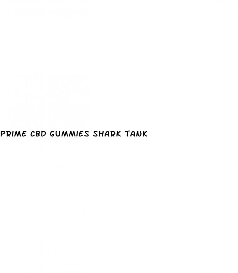 prime cbd gummies shark tank