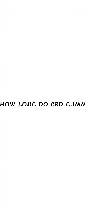 how long do cbd gummies stay in your system reddit