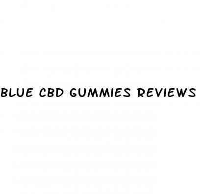 blue cbd gummies reviews