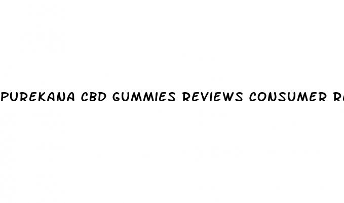 purekana cbd gummies reviews consumer reports amazon