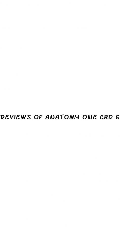 reviews of anatomy one cbd gummies