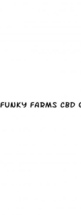 funky farms cbd gummies deli