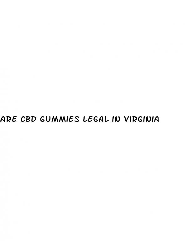 are cbd gummies legal in virginia