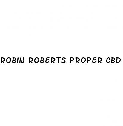 robin roberts proper cbd gummies