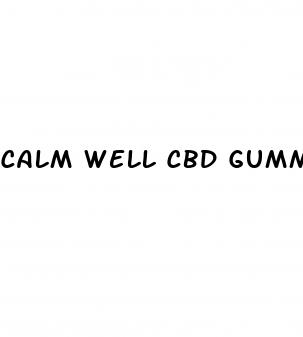 calm well cbd gummies shark tank