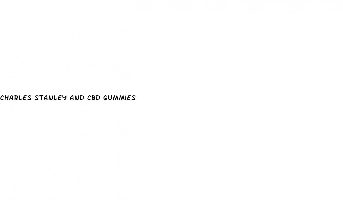 charles stanley and cbd gummies