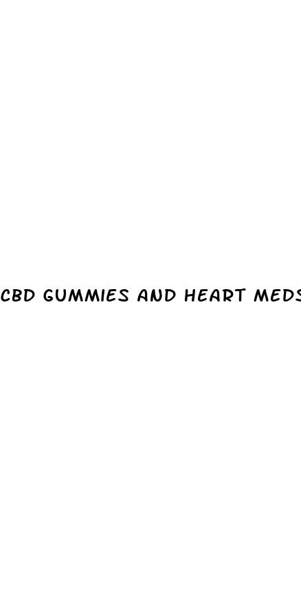 cbd gummies and heart meds