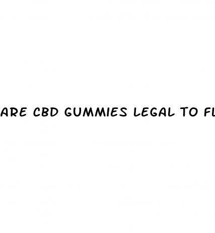 are cbd gummies legal to fly with