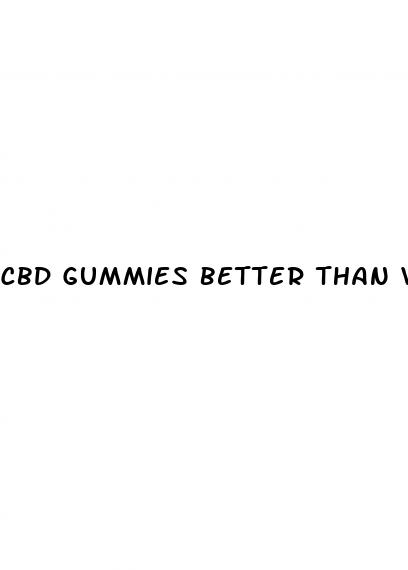 cbd gummies better than viagra