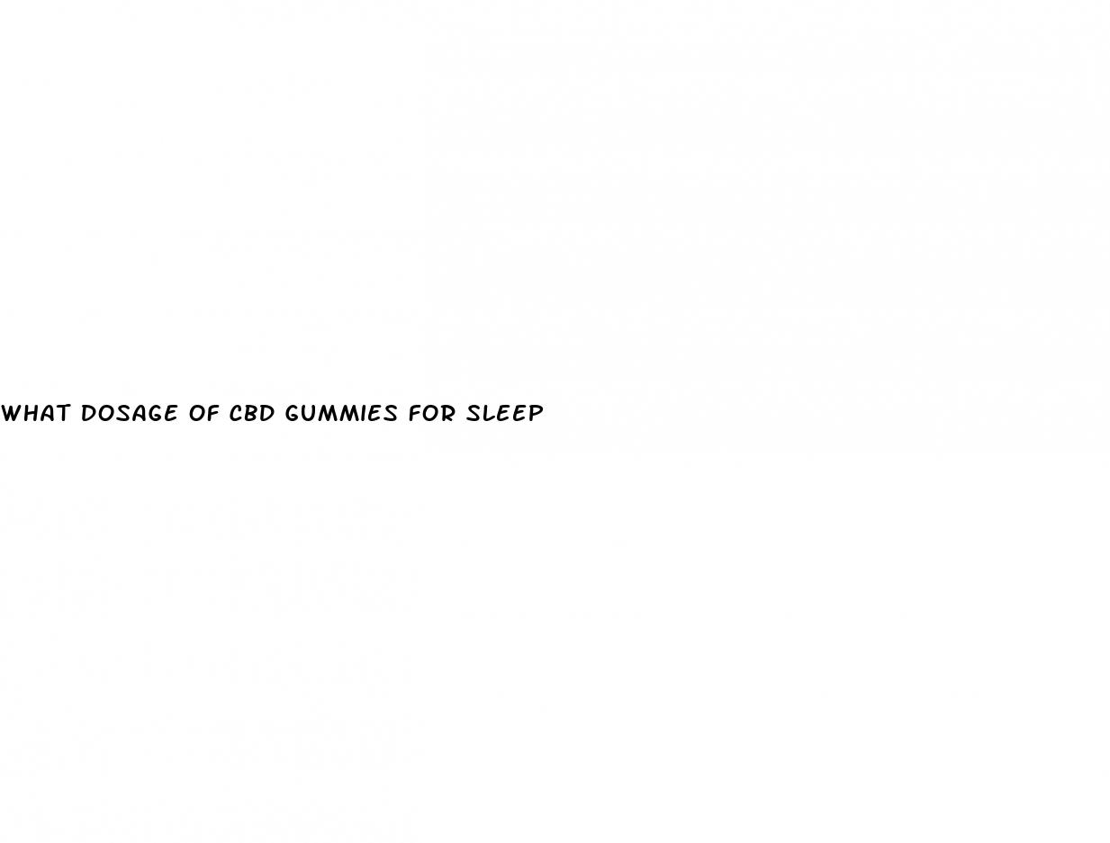 what dosage of cbd gummies for sleep