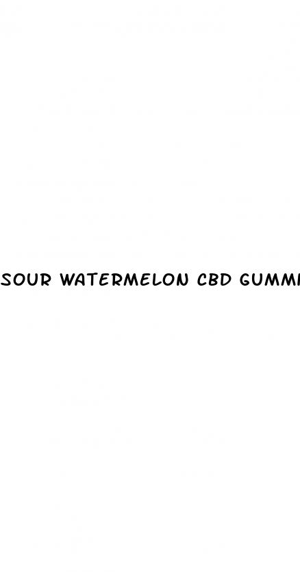 sour watermelon cbd gummies