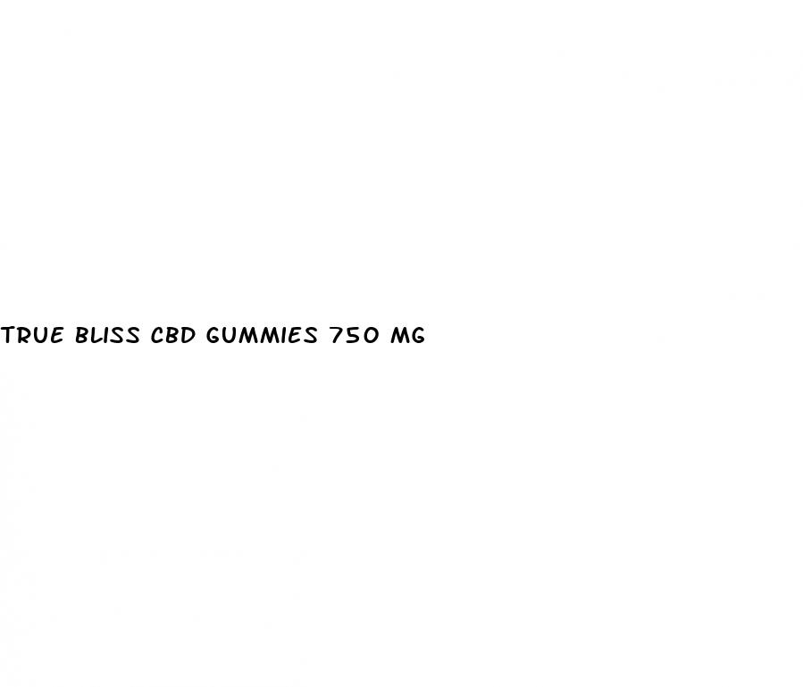 true bliss cbd gummies 750 mg