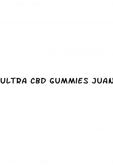 ultra cbd gummies juan rivera