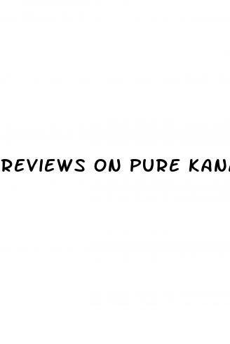 reviews on pure kana cbd gummies