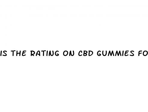 is the rating on cbd gummies for the whole thing