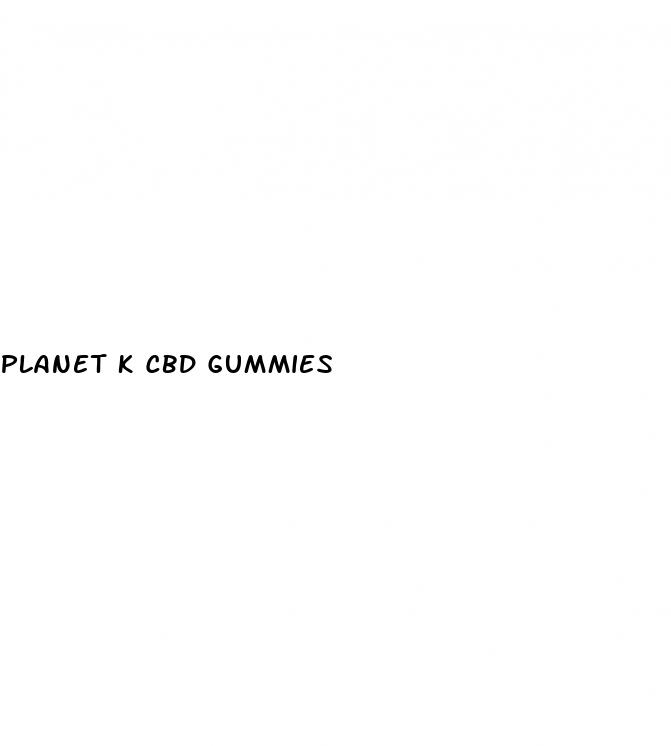 planet k cbd gummies